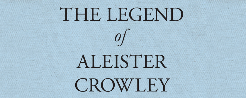 Publications, Ora et Labora and The Legend of Aleister Crowley