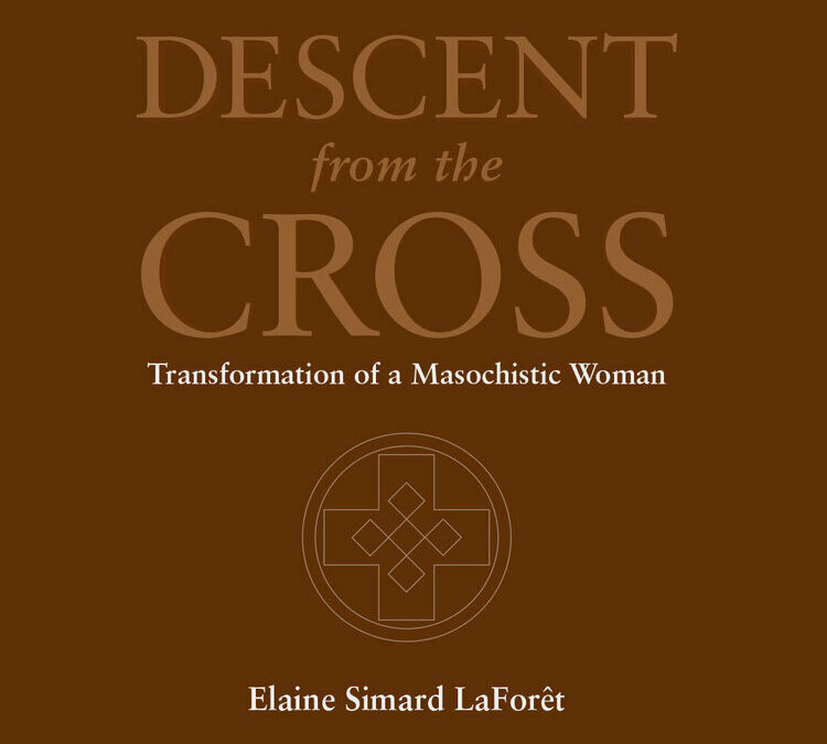 Descent from the Cross: The Transformation of a Masochist Woman