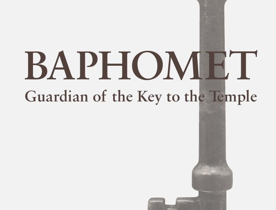 Baphomet – Guardian of the Key to the Temple